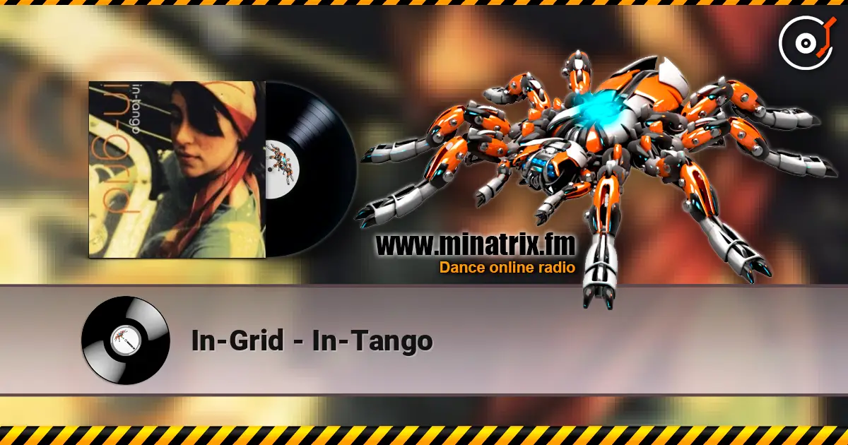 In-Grid - In-Tango online in hoher Qualität hören | Minatrix.FM