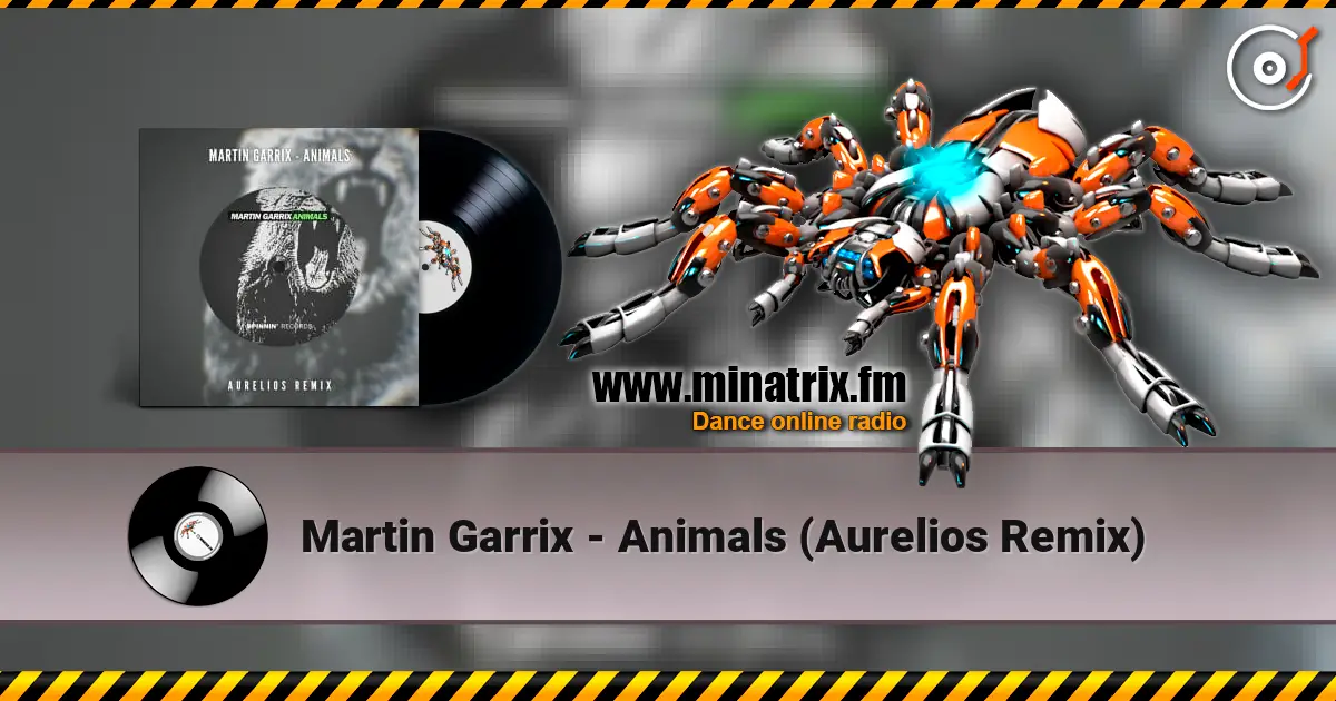 Martin Garrix - Animals (Aurelios Remix) online in hoher Qualität hören | Minatrix.FM