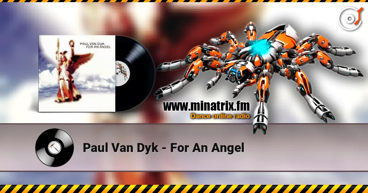 Paul Van Dyk - For An Angel online in hoher Qualität hören | Minatrix.FM