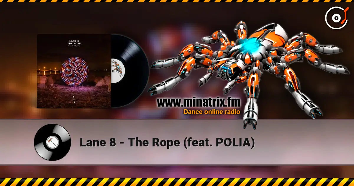 Lane 8 - The Rope (feat. POLIA) online in hoher Qualität hören | Minatrix.FM
