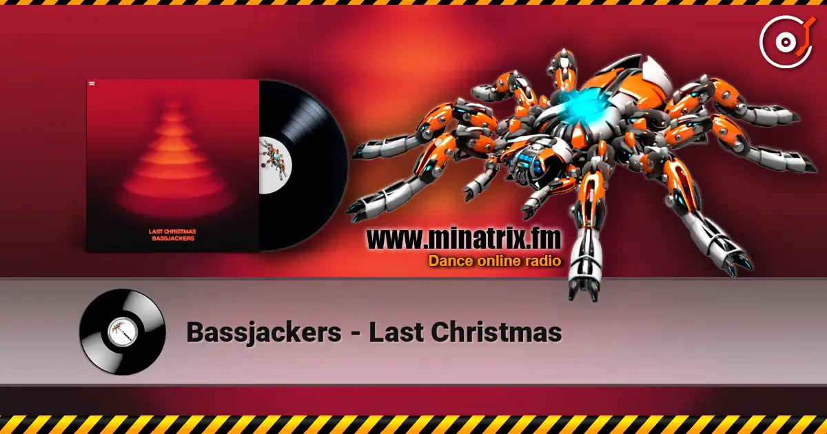 Bassjackers - Last Christmas online in hoher Qualität hören | Minatrix.FM
