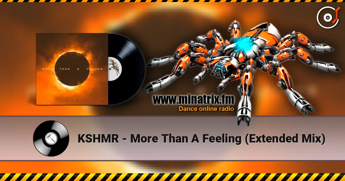 KSHMR - More Than A Feeling (Extended Mix) online in hoher Qualität hören | Minatrix.FM
