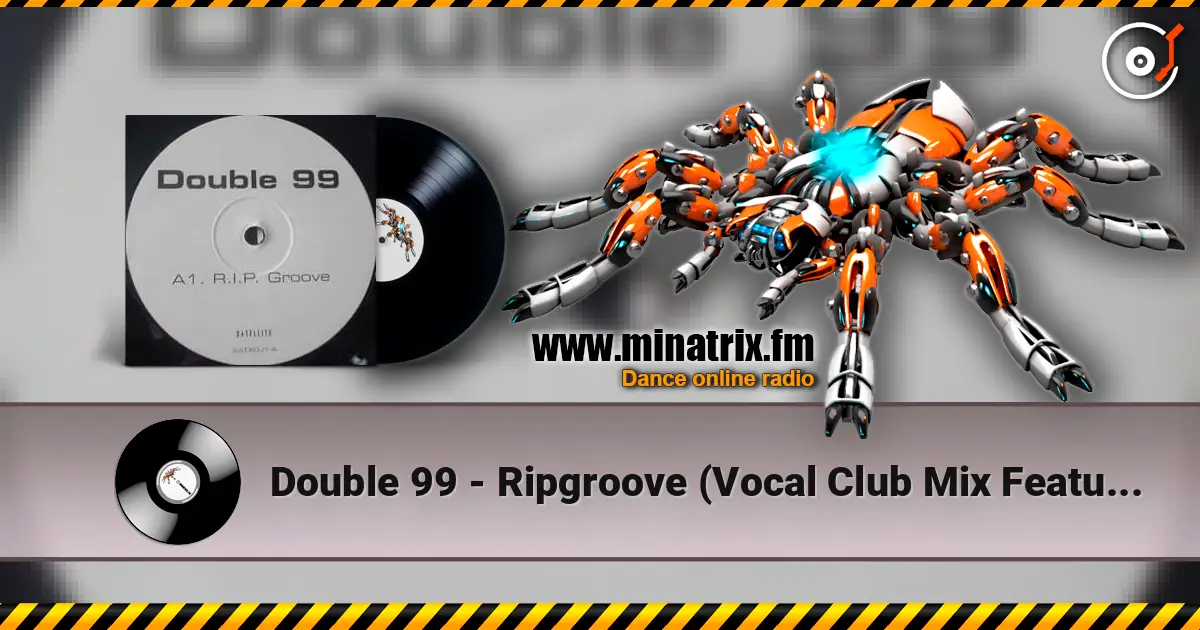 Double 99 - Ripgroove (Vocal Club Mix Featuring Top Cat) online in hoher Qualität hören | Minatrix.FM