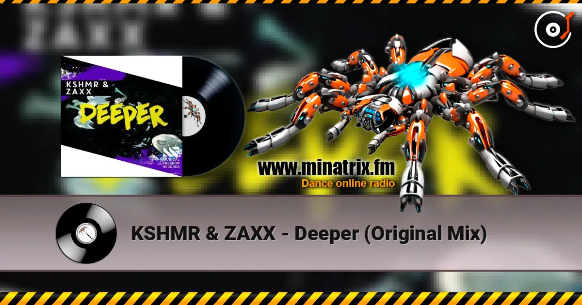 KSHMR & ZAXX - Deeper (Original Mix) online in hoher Qualität hören | Minatrix.FM