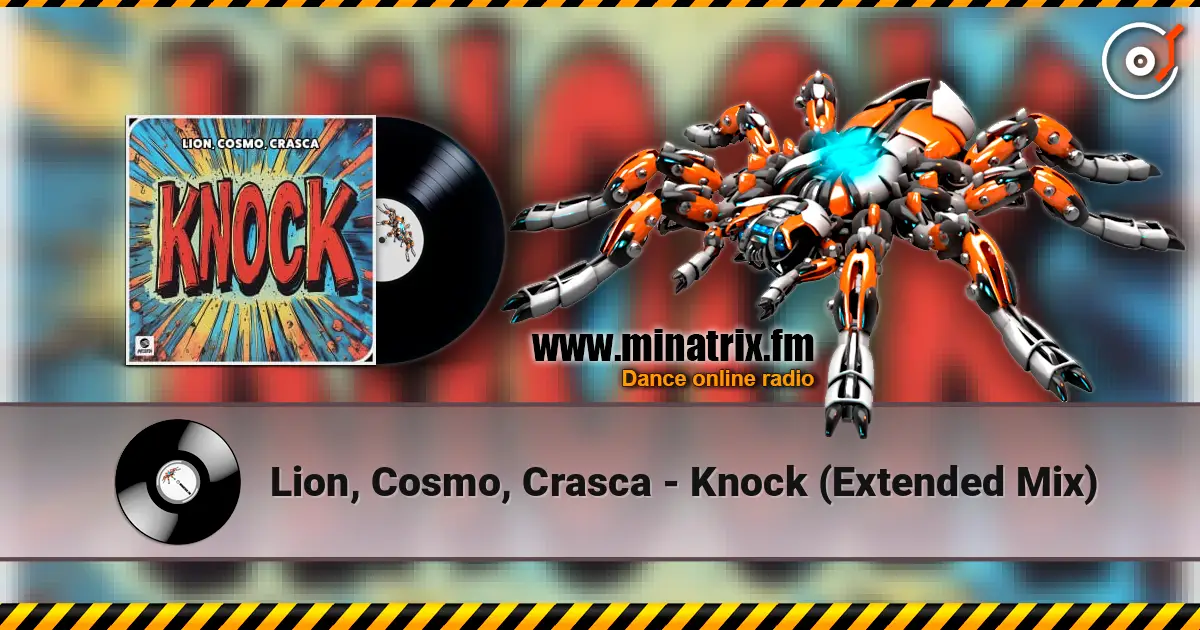 Lion, Cosmo, Crasca - Knock (Extended Mix) online in hoher Qualität hören | Minatrix.FM