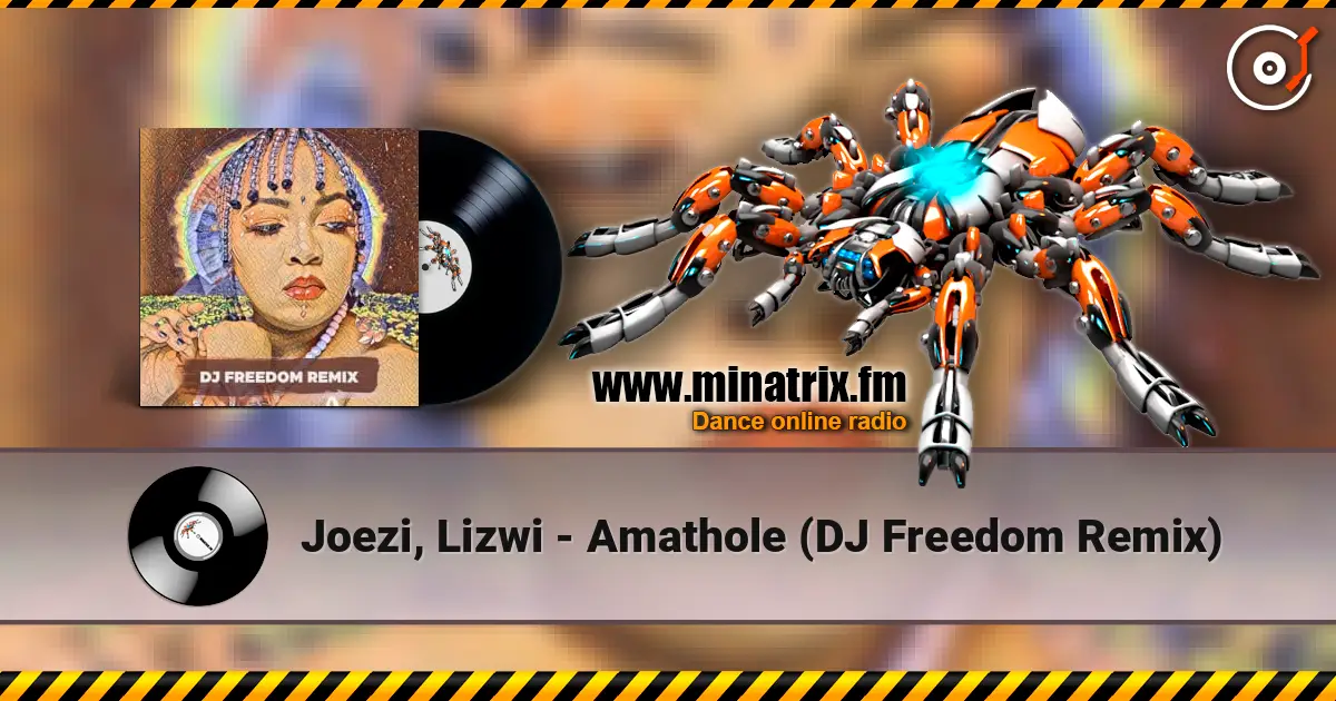 Joezi, Lizwi - Amathole (DJ Freedom Remix) online in hoher Qualität hören | Minatrix.FM