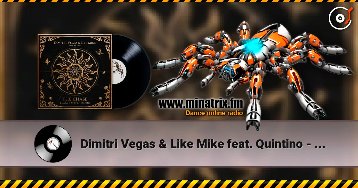 Dimitri Vegas & Like Mike feat. Quintino - The Chase (Klaas & MATTN Remix) online in hoher Qualität hören | Minatrix.FM