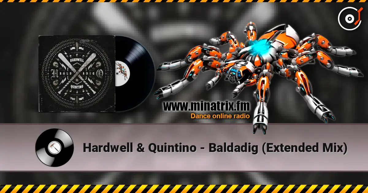 Hardwell & Quintino - Baldadig (Extended Mix) online in hoher Qualität hören | Minatrix.FM