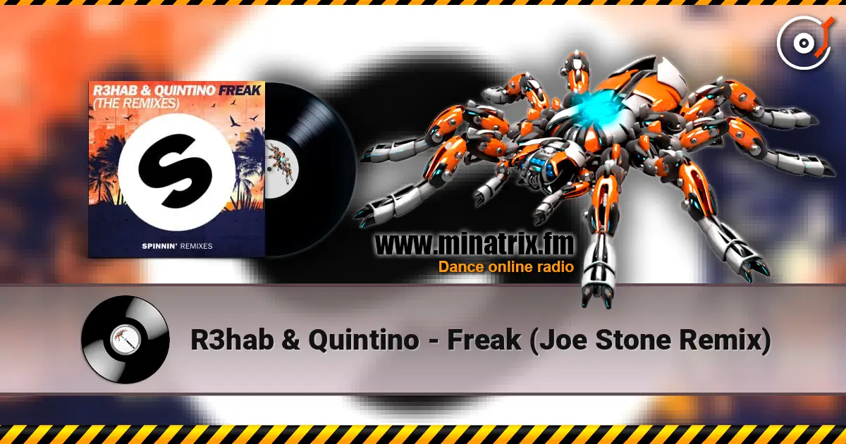 R3hab & Quintino - Freak (Joe Stone Remix) online in hoher Qualität hören | Minatrix.FM