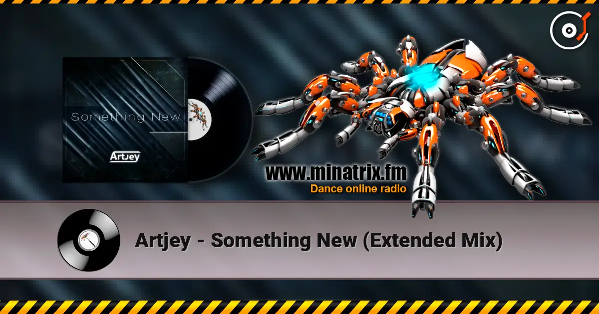Artjey - Something New (Extended Mix) online in hoher Qualität hören | Minatrix.FM