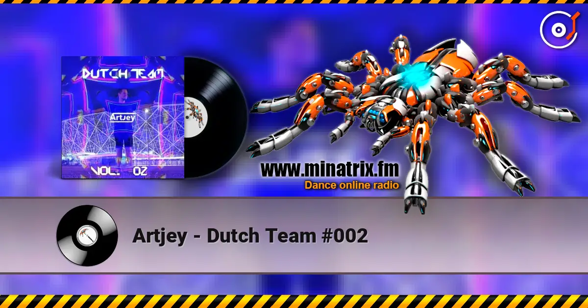 Artjey - Dutch Team #002 online in hoher Qualität hören | Minatrix.FM