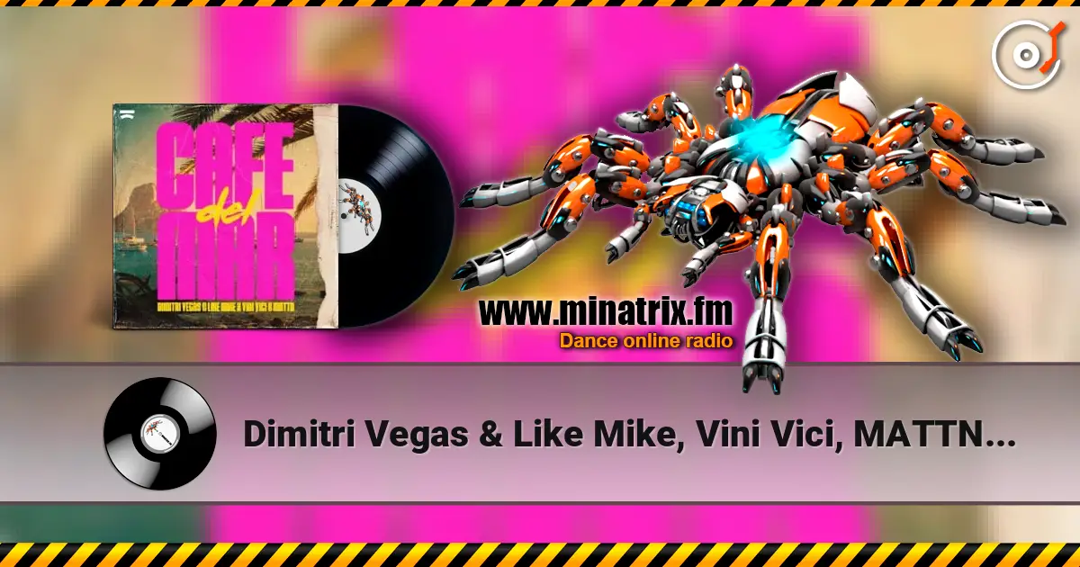 Dimitri Vegas & Like Mike, Vini Vici, MATTN - Cafe Del Mar online in hoher Qualität hören | Minatrix.FM
