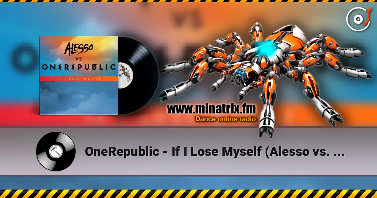 OneRepublic - If I Lose Myself (Alesso vs. Onerepublic) online in hoher Qualität hören | Minatrix.FM