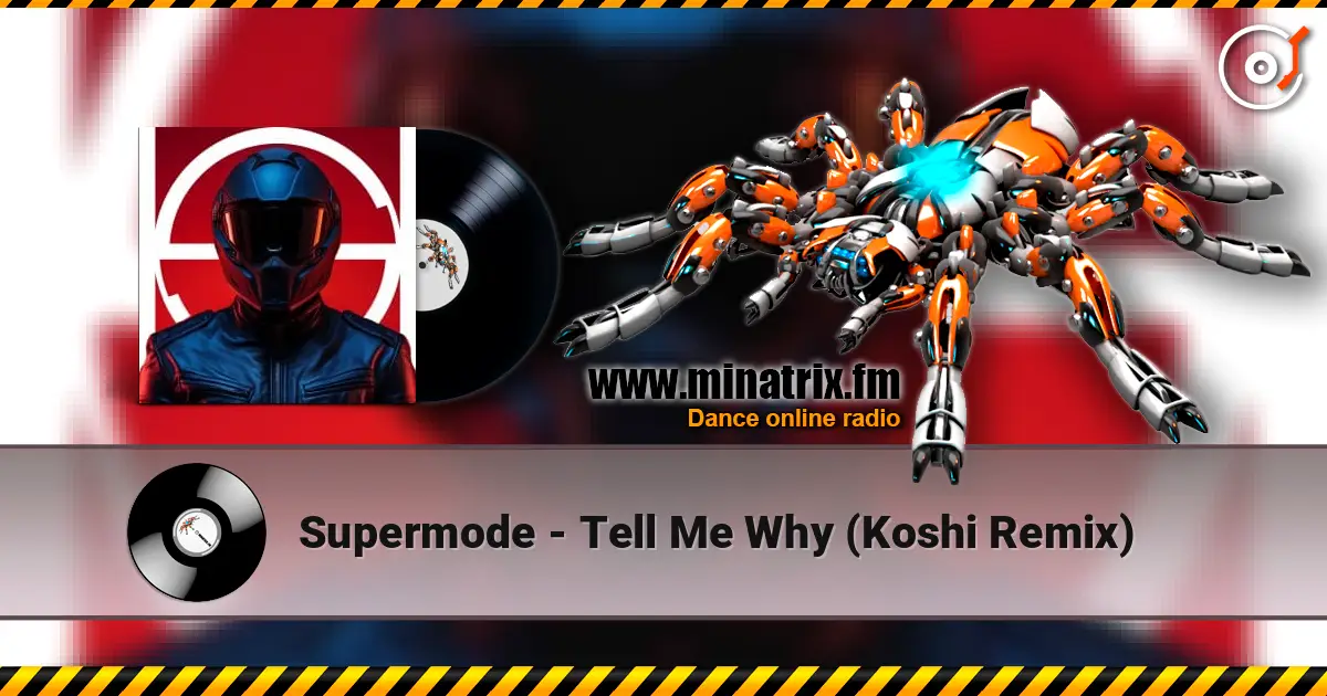 Supermode - Tell Me Why (Koshi Remix) online in hoher Qualität hören | Minatrix.FM