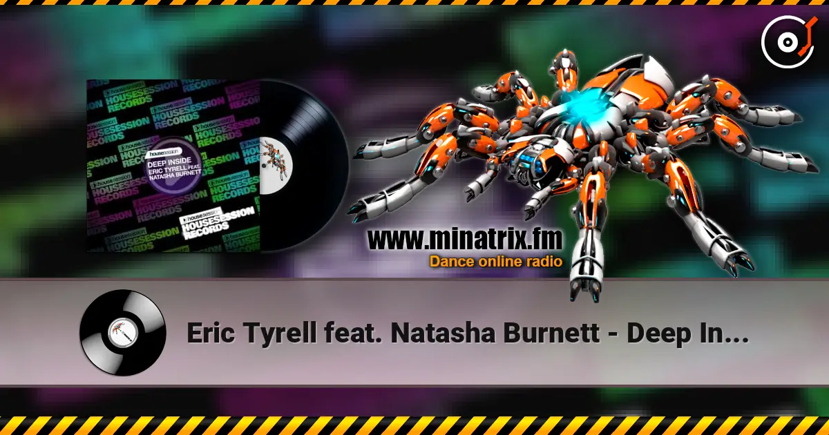 Eric Tyrell feat. Natasha Burnett - Deep Inside (Original Mix) online in hoher Qualität hören | Minatrix.FM