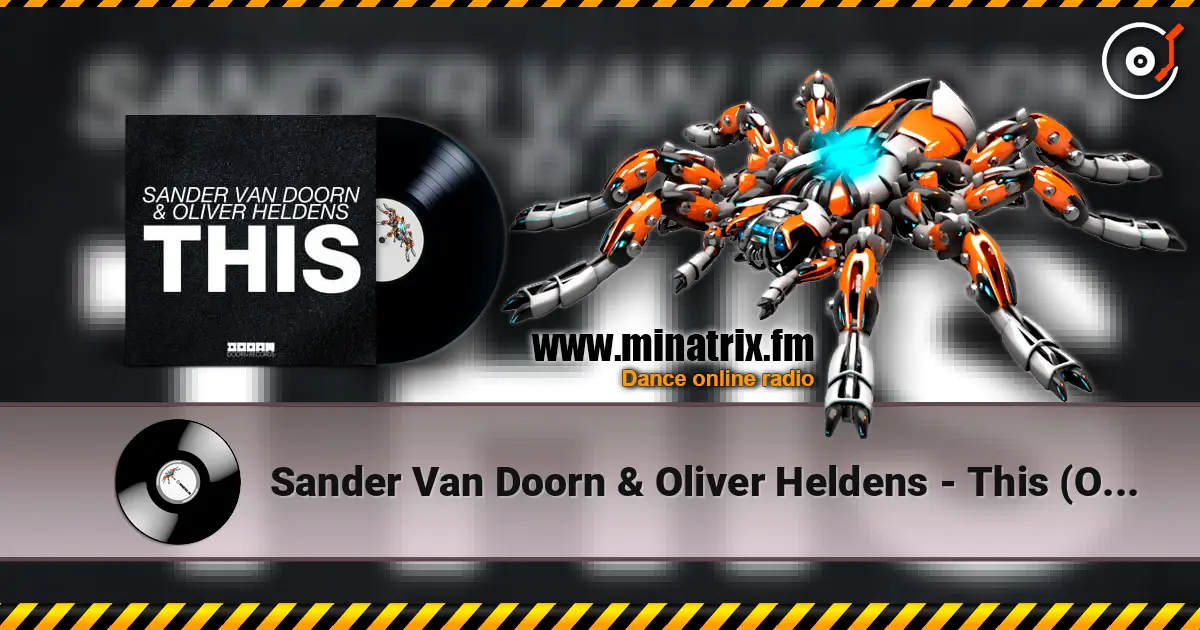 Sander Van Doorn & Oliver Heldens - This (Original Mix) online in hoher Qualität hören | Minatrix.FM