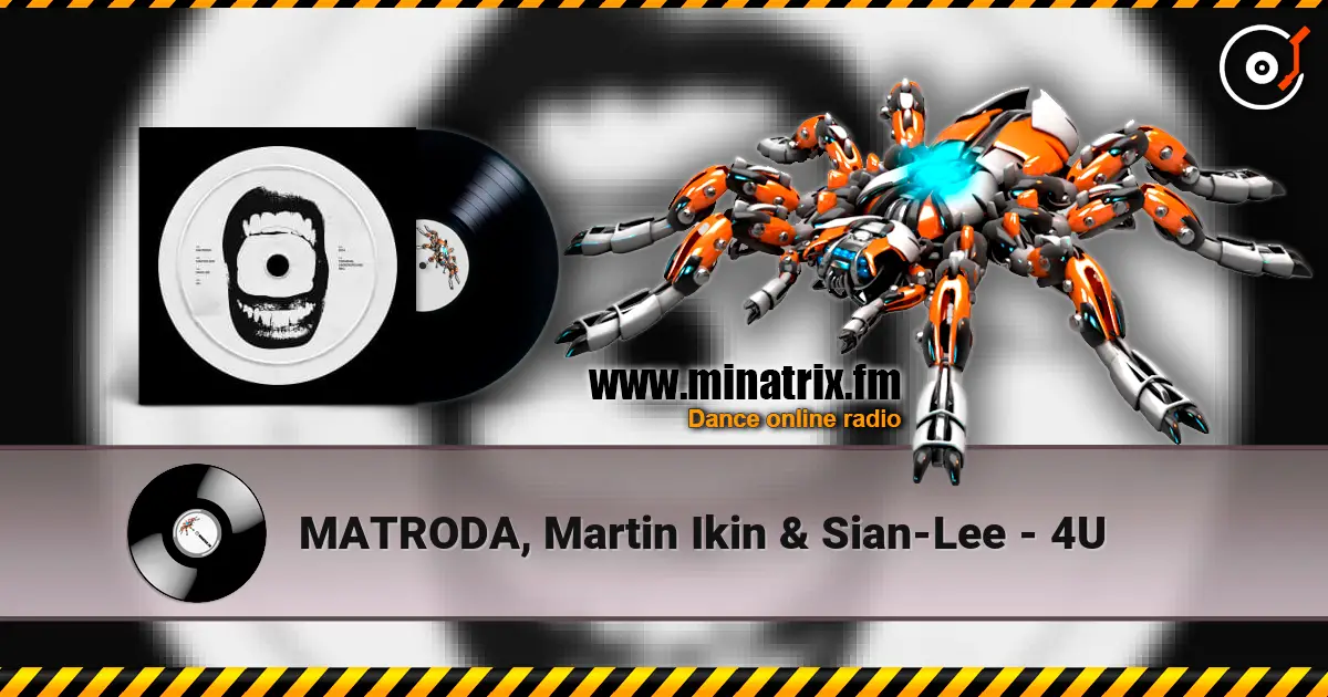 MATRODA, Martin Ikin & Sian-Lee - 4U online in hoher Qualität hören | Minatrix.FM