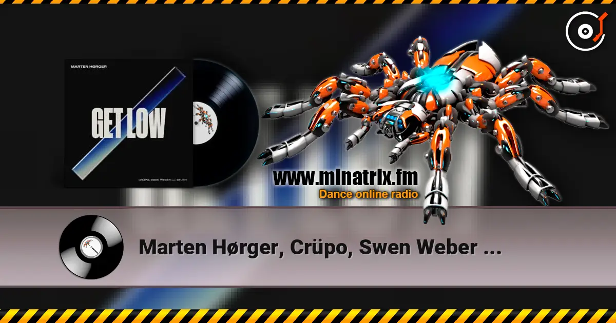 Marten Hørger, Crüpo, Swen Weber - Get Low (feat. Stush) online in hoher Qualität hören | Minatrix.FM