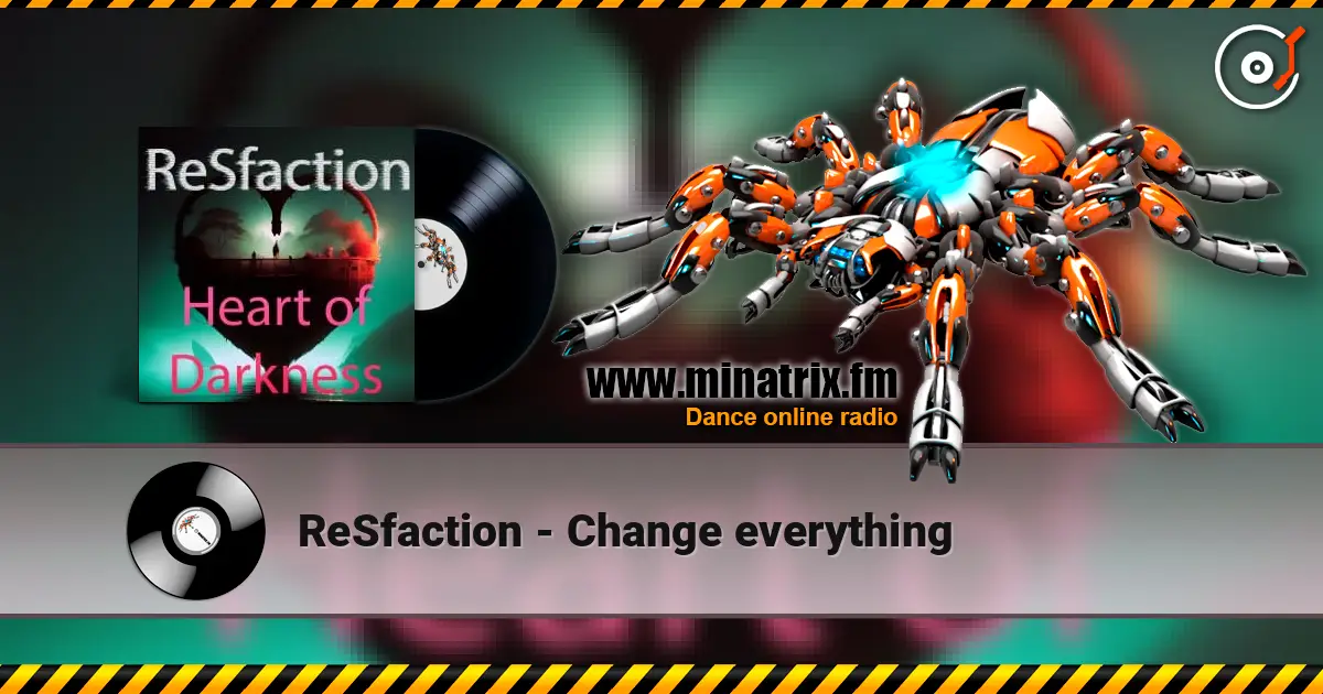 ReSfaction - Change everything online in hoher Qualität hören | Minatrix.FM