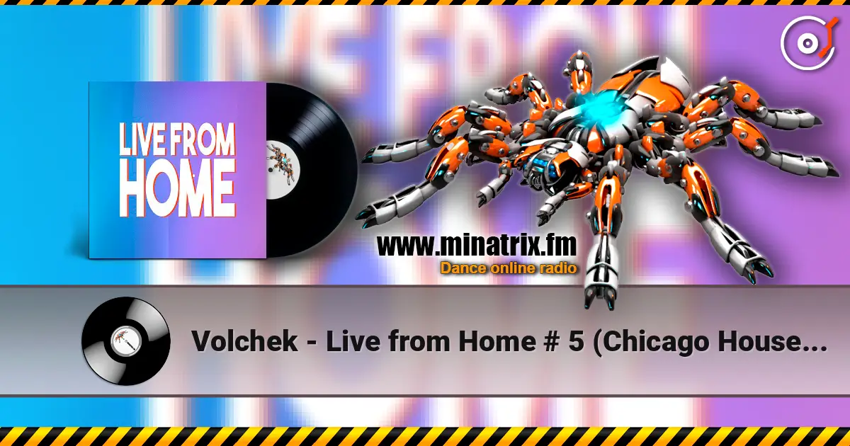 Volchek - Live from Home # 5 (Chicago House Session) online in hoher Qualität hören | Minatrix.FM