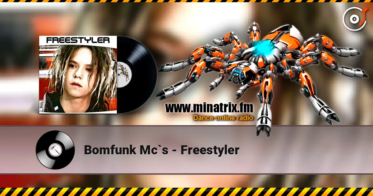 Bomfunk Mc`s - Freestyler online in hoher Qualität hören | Minatrix.FM