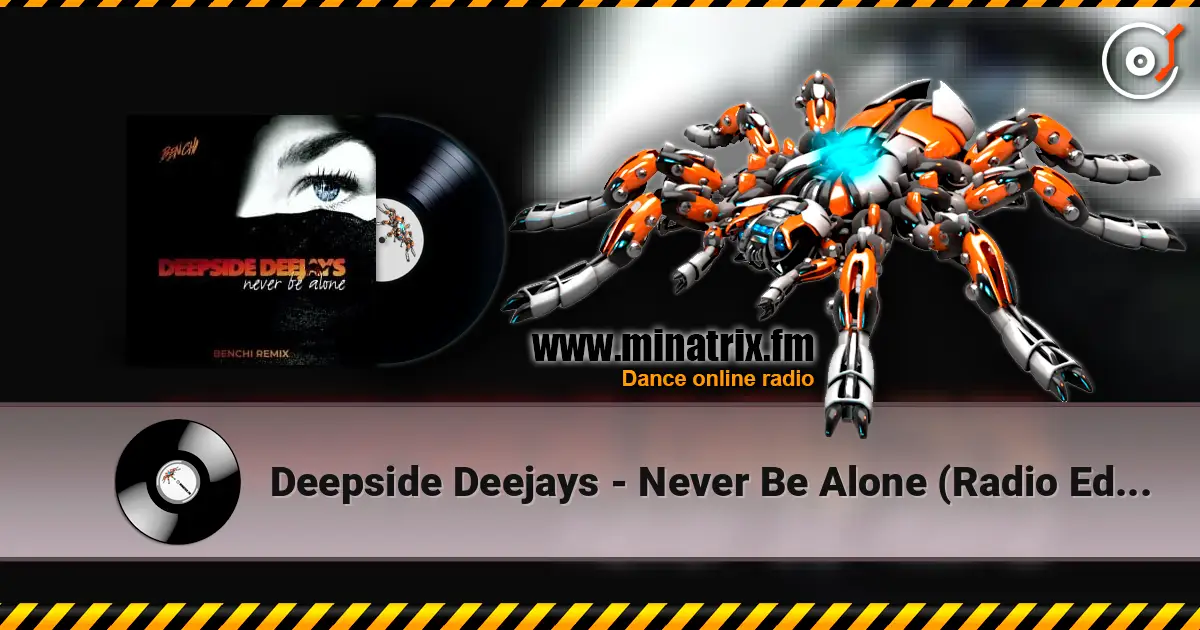 Deepside Deejays - Never Be Alone (Radio Edit) online in hoher Qualität hören | Minatrix.FM