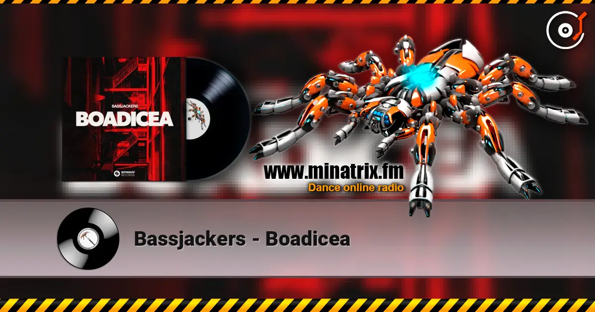 Bassjackers - Boadicea online in hoher Qualität hören | Minatrix.FM