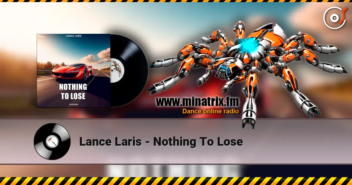 Lance Laris - Nothing To Lose online in hoher Qualität hören | Minatrix.FM
