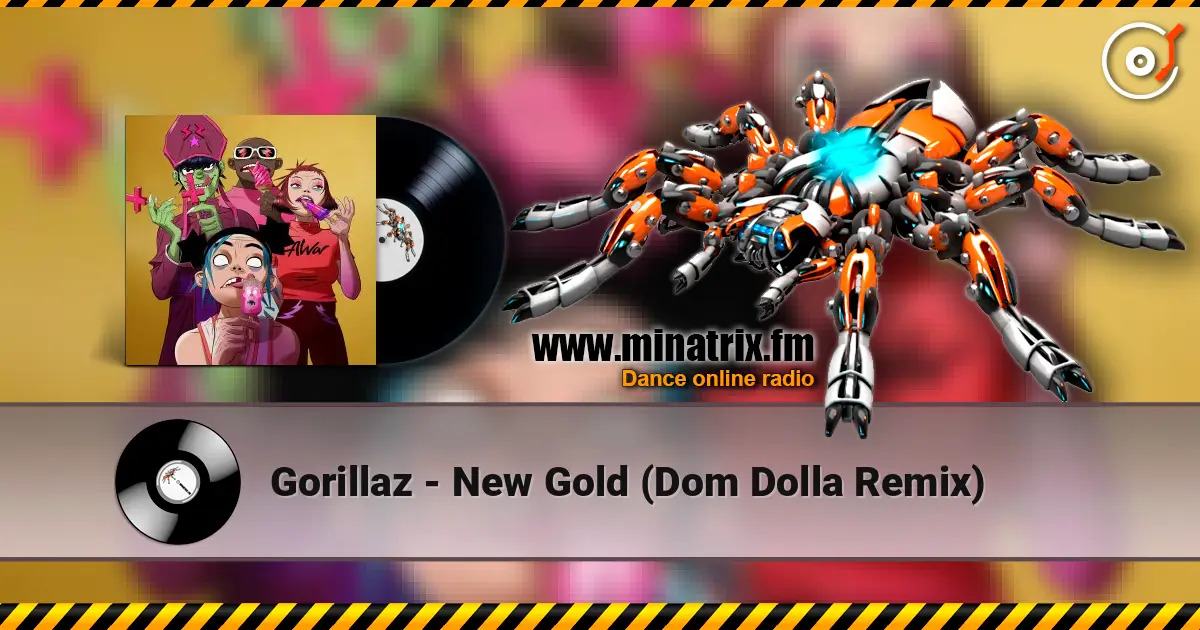 Gorillaz - New Gold (Dom Dolla Remix) online in hoher Qualität hören | Minatrix.FM