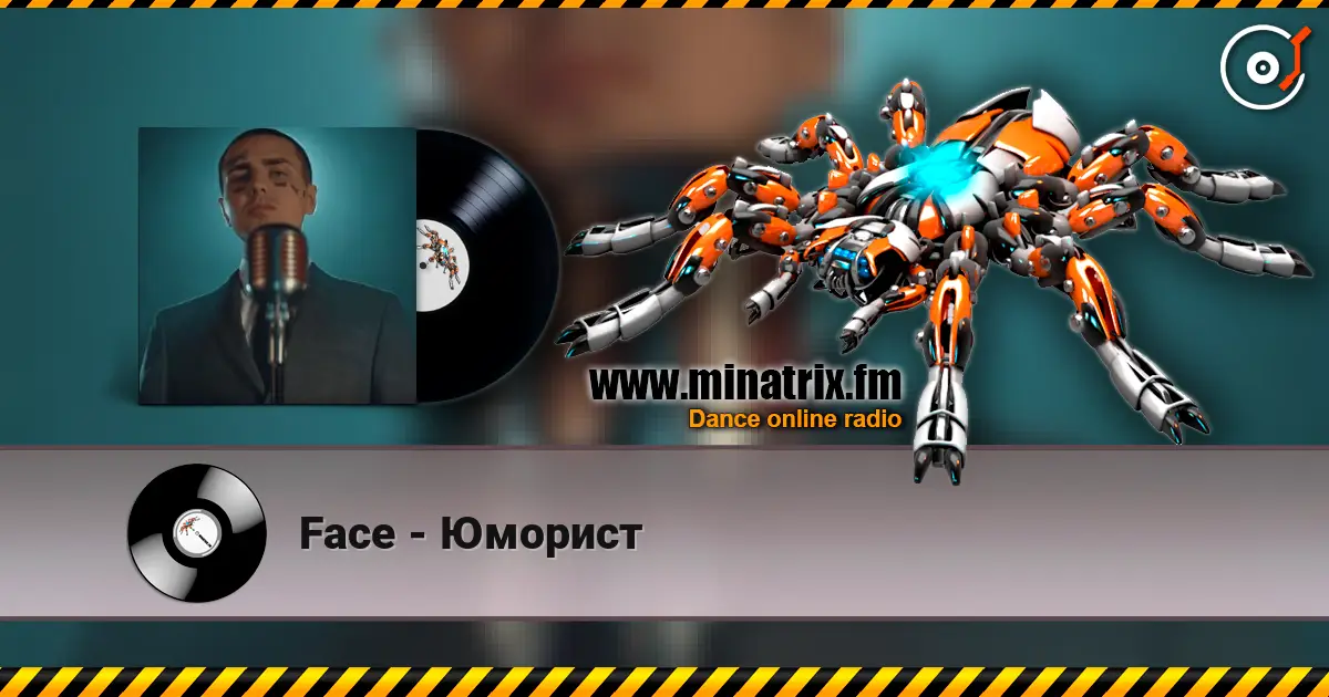 Face - Юморист online in hoher Qualität hören | Minatrix.FM