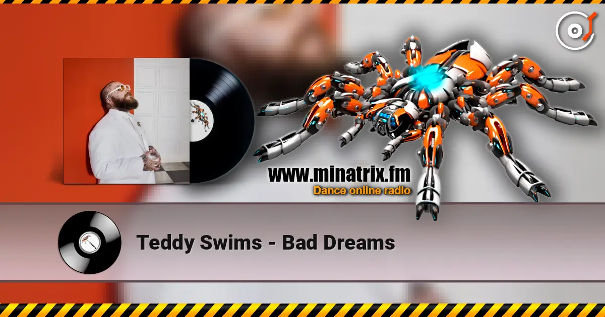 Teddy Swims - Bad Dreams online in hoher Qualität hören | Minatrix.FM