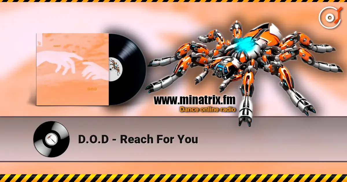 D.O.D - Reach For You online in hoher Qualität hören | Minatrix.FM
