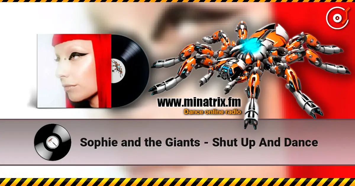 Sophie and the Giants - Shut Up And Dance online in hoher Qualität hören | Minatrix.FM