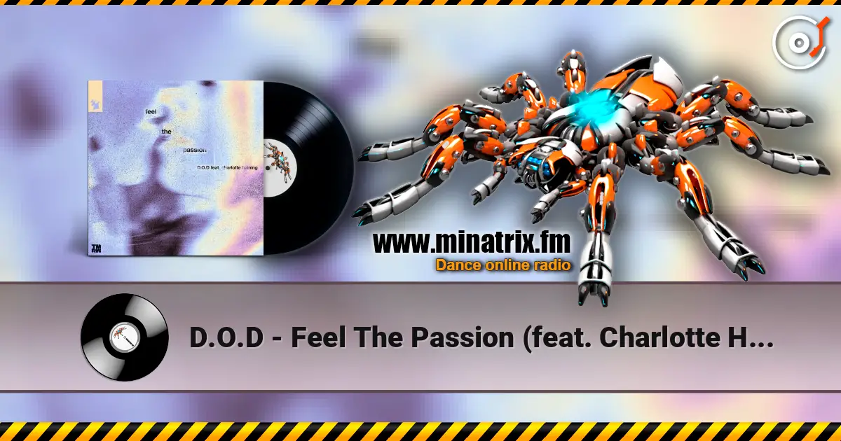 D.O.D - Feel The Passion (feat. Charlotte Haining) online in hoher Qualität hören | Minatrix.FM