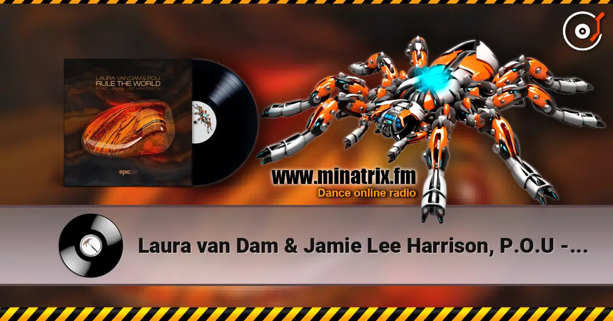 Laura van Dam & Jamie Lee Harrison, P.O.U - Rule the World online in hoher Qualität hören | Minatrix.FM