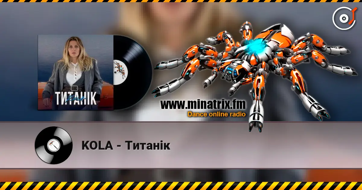 KOLA - Титанік online in hoher Qualität hören | Minatrix.FM
