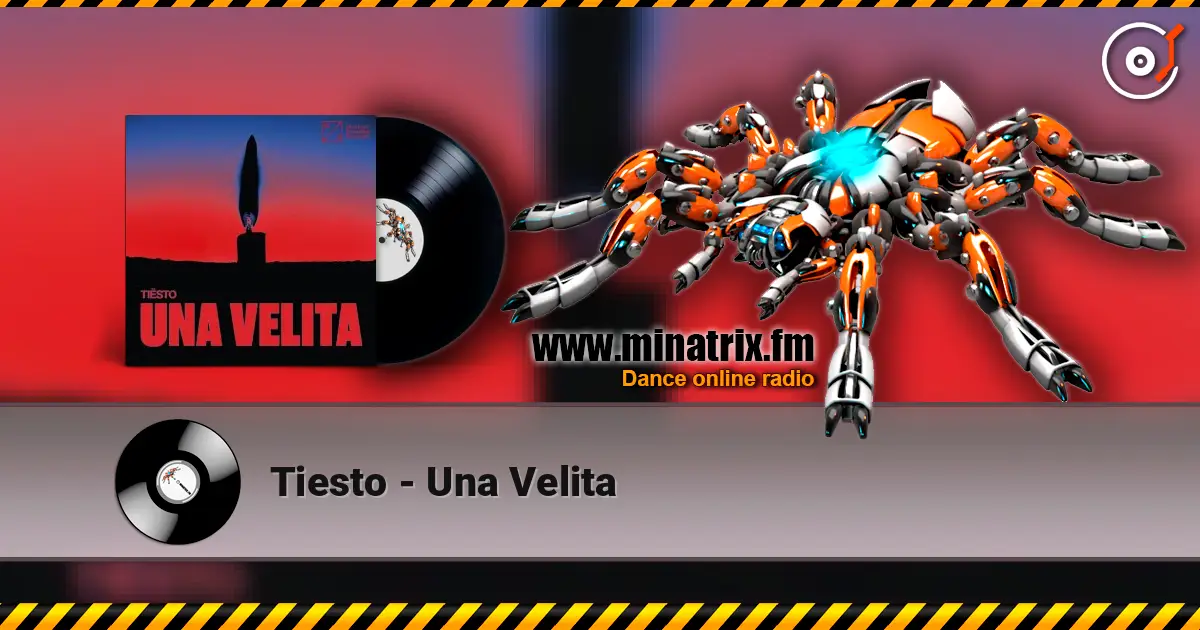 Tiesto - Una Velita online in hoher Qualität hören | Minatrix.FM