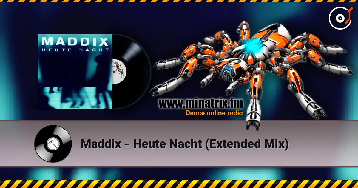 Maddix - Heute Nacht (Extended Mix) online in hoher Qualität hören | Minatrix.FM