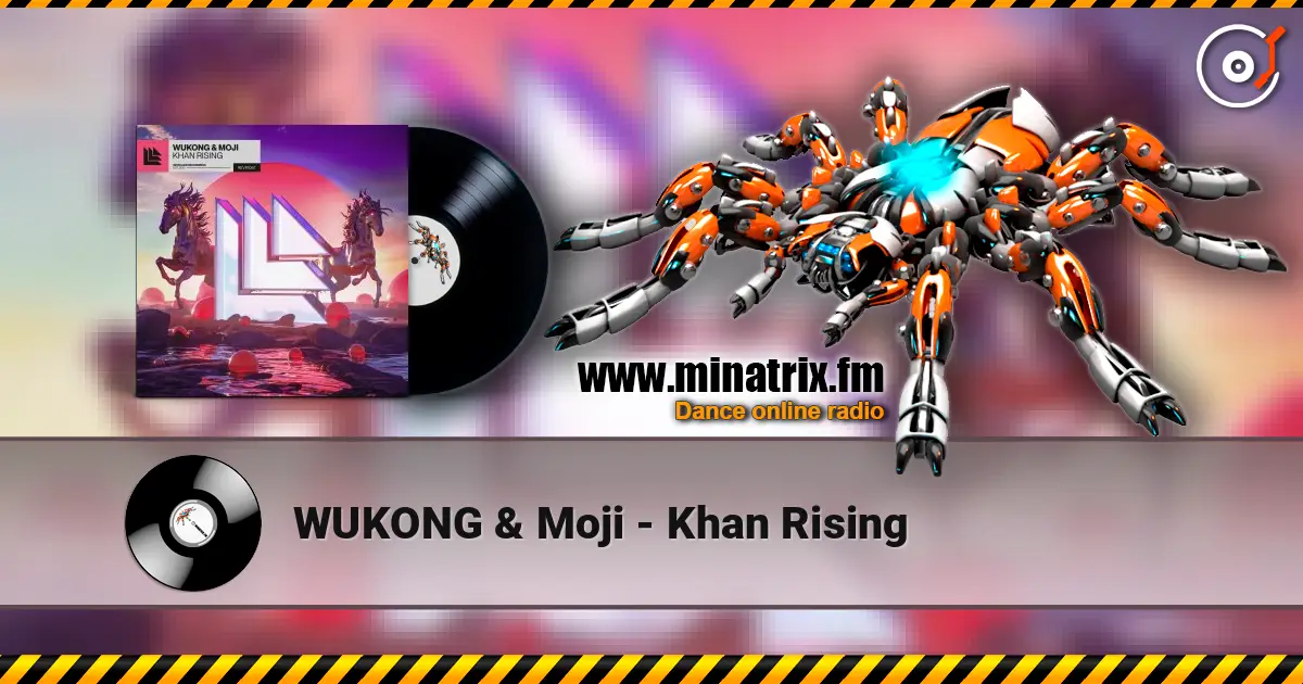 WUKONG & Moji - Khan Rising online in hoher Qualität hören | Minatrix.FM