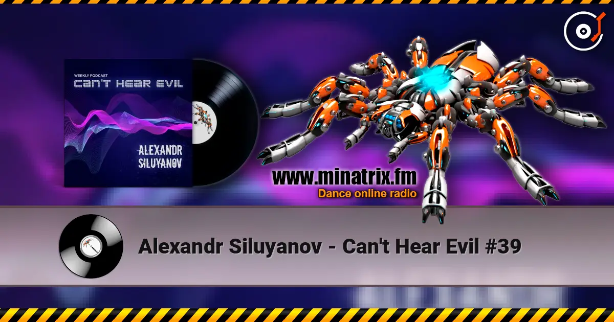Alexandr Siluyanov - Can't Hear Evil #39 online in hoher Qualität hören | Minatrix.FM