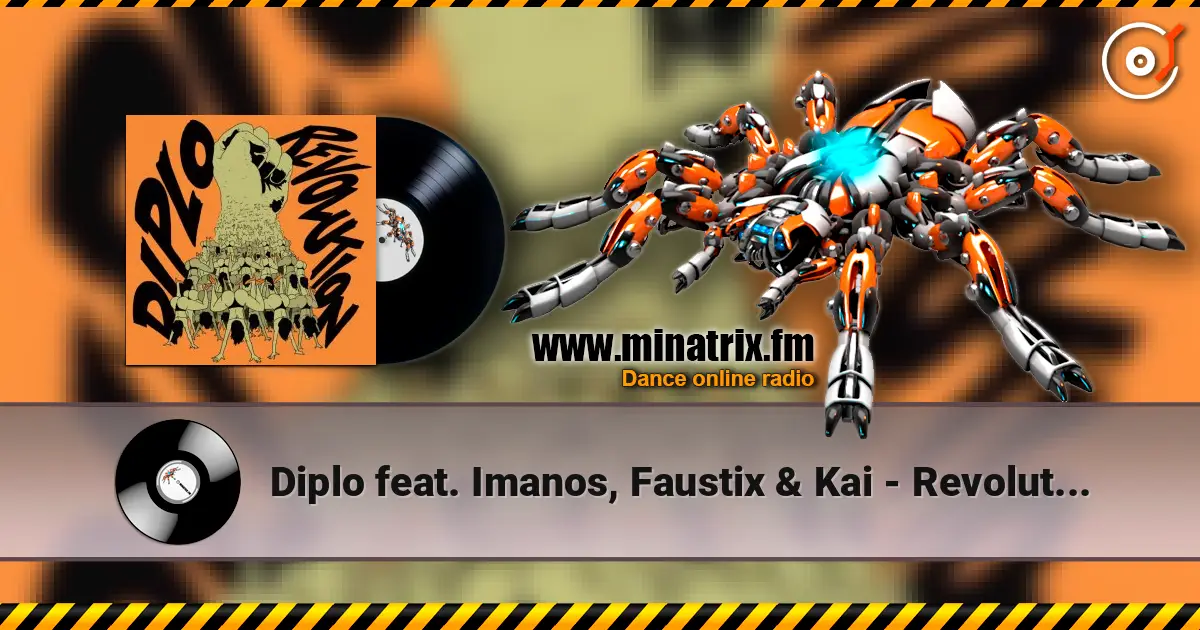 Diplo feat. Imanos, Faustix & Kai - Revolution (Original Mix) online in hoher Qualität hören | Minatrix.FM