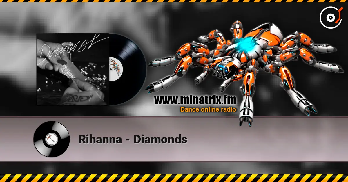 Rihanna - Diamonds online in hoher Qualität hören | Minatrix.FM