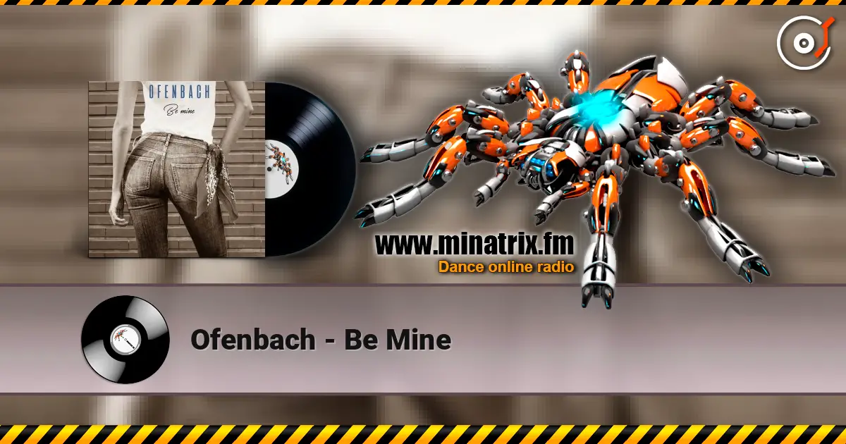 Ofenbach - Be Mine online in hoher Qualität hören | Minatrix.FM