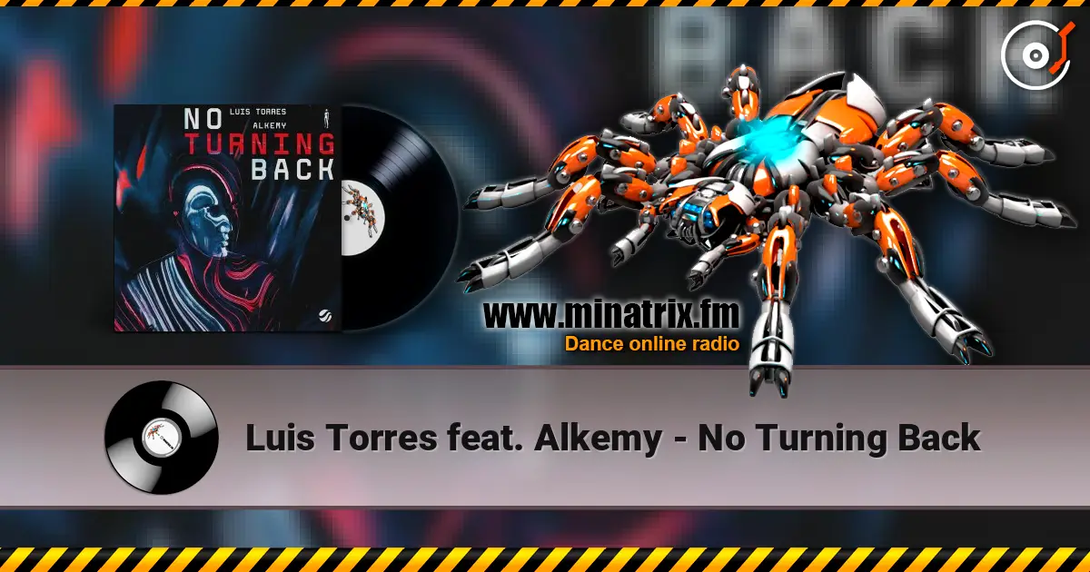 Luis Torres feat. Alkemy - No Turning Back online in hoher Qualität hören | Minatrix.FM