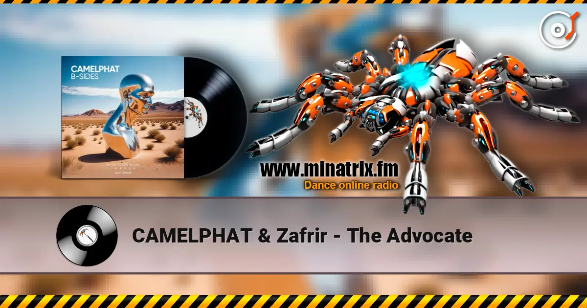 CAMELPHAT & Zafrir - The Advocate online in hoher Qualität hören | Minatrix.FM