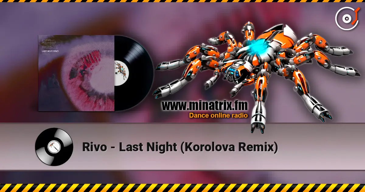 Rivo - Last Night (Korolova Remix) online in hoher Qualität hören | Minatrix.FM
