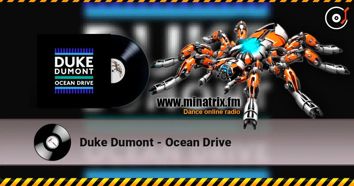Duke Dumont - Ocean Drive online in hoher Qualität hören | Minatrix.FM