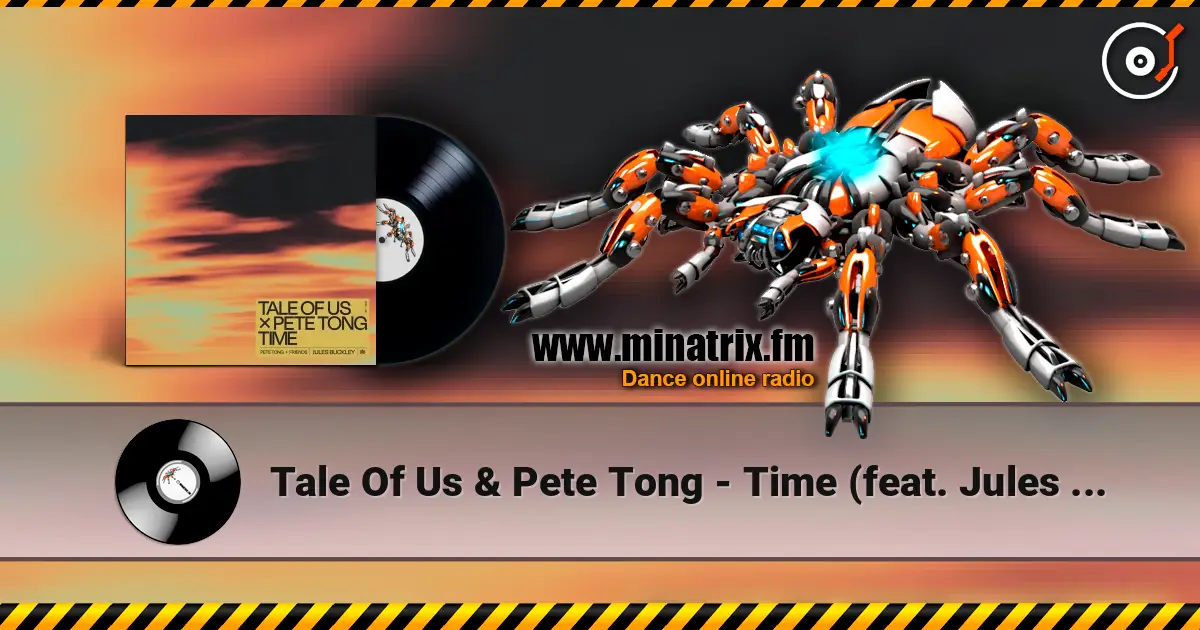 Tale Of Us & Pete Tong - Time (feat. Jules Buckley) online in hoher Qualität hören | Minatrix.FM