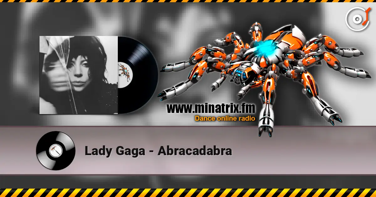 Lady Gaga - Abracadabra online in hoher Qualität hören | Minatrix.FM