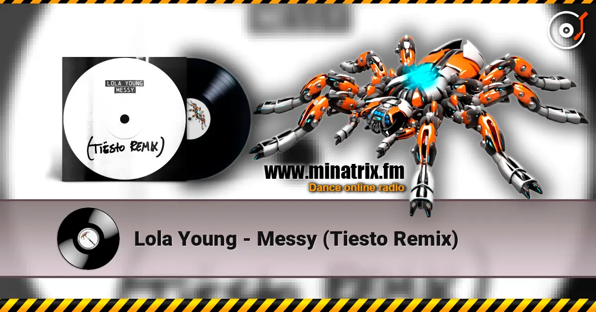 Lola Young - Messy (Tiesto Remix) online in hoher Qualität hören | Minatrix.FM